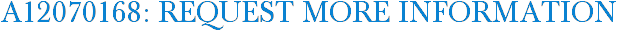 A12070168: Request More Information