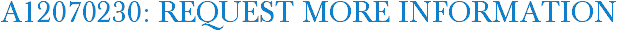 A12070230: Request More Information