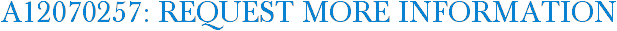 A12070257: Request More Information