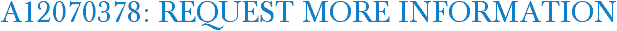 A12070378: Request More Information
