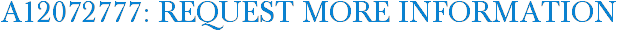 A12072777: Request More Information