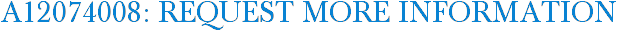 A12074008: Request More Information