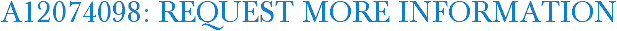 A12074098: Request More Information