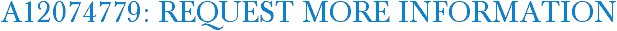 A12074779: Request More Information