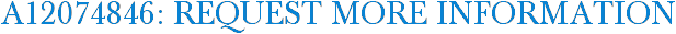 A12074846: Request More Information