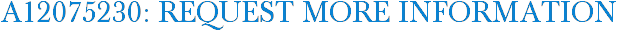 A12075230: Request More Information