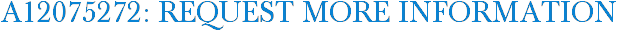 A12075272: Request More Information