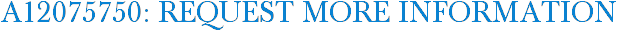A12075750: Request More Information