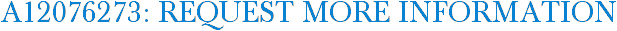 A12076273: Request More Information