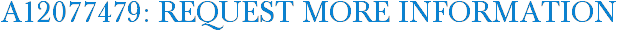 A12077479: Request More Information