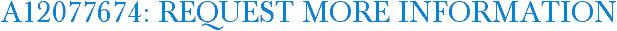 A12077674: Request More Information