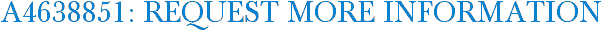 A4638851: Request More Information