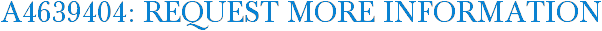 A4639404: Request More Information