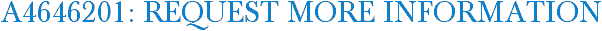 A4646201: Request More Information