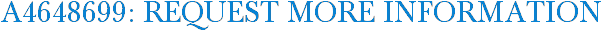 A4648699: Request More Information