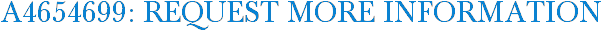 A4654699: Request More Information