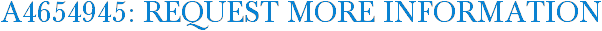A4654945: Request More Information