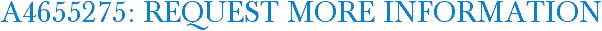 A4655275: Request More Information
