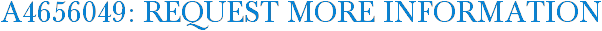 A4656049: Request More Information