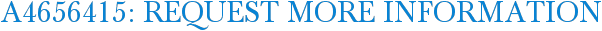 A4656415: Request More Information
