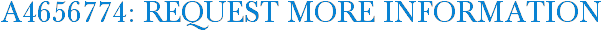 A4656774: Request More Information