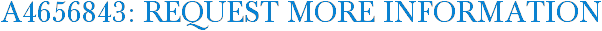 A4656843: Request More Information