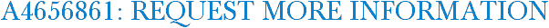 A4656861: Request More Information