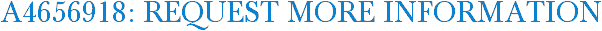 A4656918: Request More Information