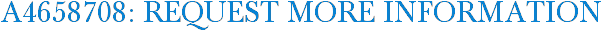 A4658708: Request More Information