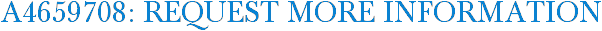 A4659708: Request More Information