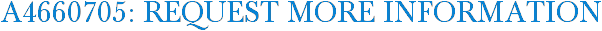A4660705: Request More Information