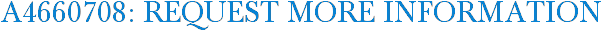 A4660708: Request More Information