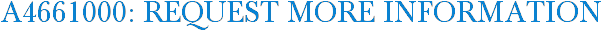 A4661000: Request More Information
