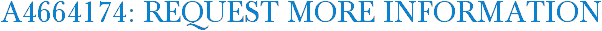 A4664174: Request More Information