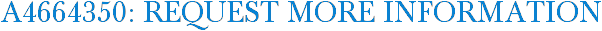 A4664350: Request More Information