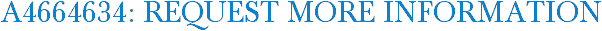 A4664634: Request More Information