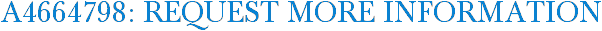 A4664798: Request More Information