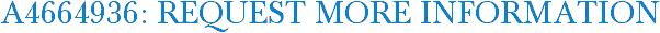 A4664936: Request More Information