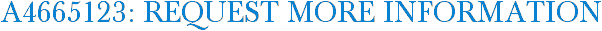 A4665123: Request More Information
