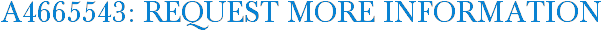 A4665543: Request More Information