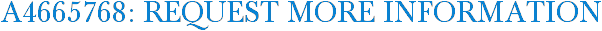 A4665768: Request More Information