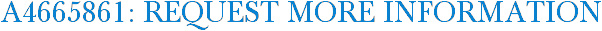 A4665861: Request More Information