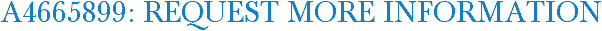 A4665899: Request More Information