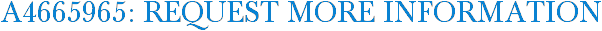 A4665965: Request More Information
