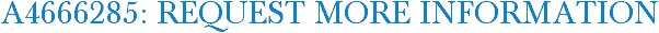 A4666285: Request More Information