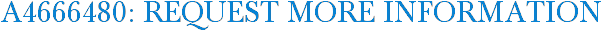 A4666480: Request More Information