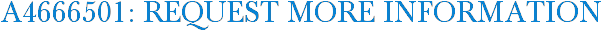 A4666501: Request More Information