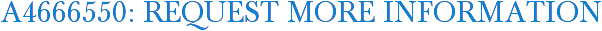 A4666550: Request More Information