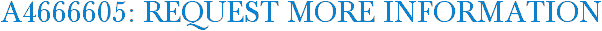 A4666605: Request More Information