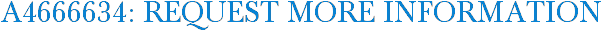 A4666634: Request More Information